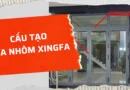Chi tiết cấu tạo một bộ cửa nhôm Xingfa