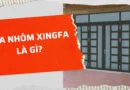 Cửa nhôm Xingfa là gì? Nguồn gốc cửa Xingfa?
